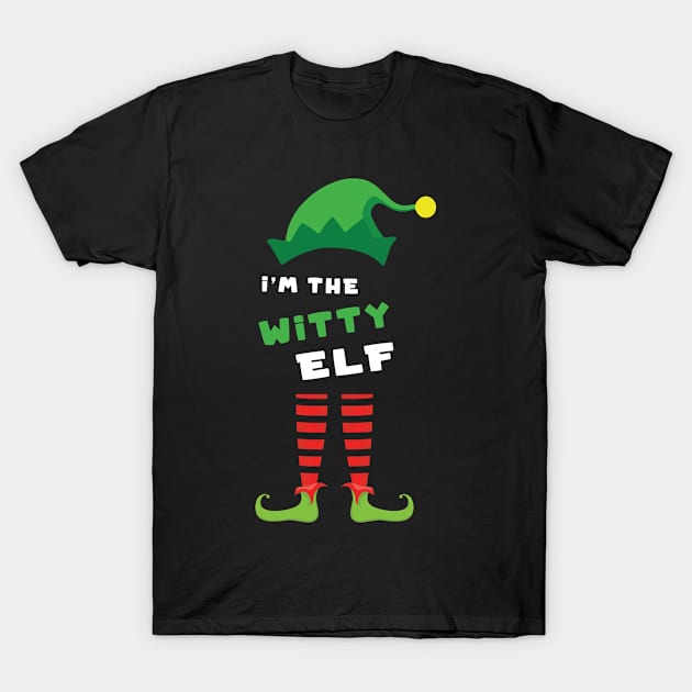 I'm The Witty Elf Matching Family Group Christmas T-Shirt by For You